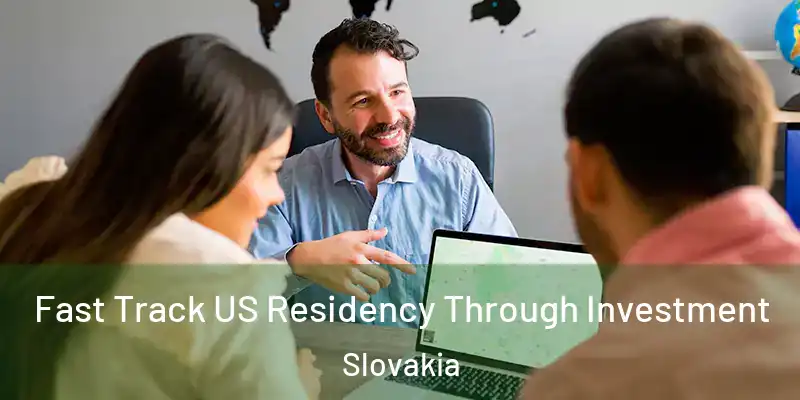  Fast Track US Residency Through Investment Slovakia