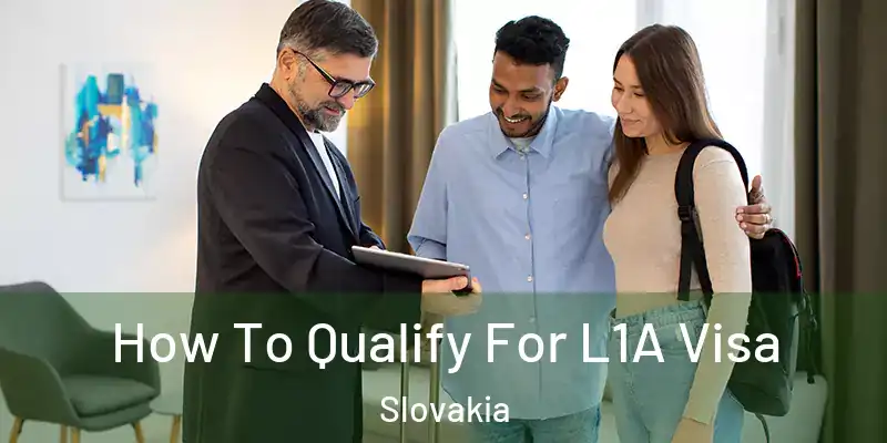  How To Qualify For L1A Visa Slovakia