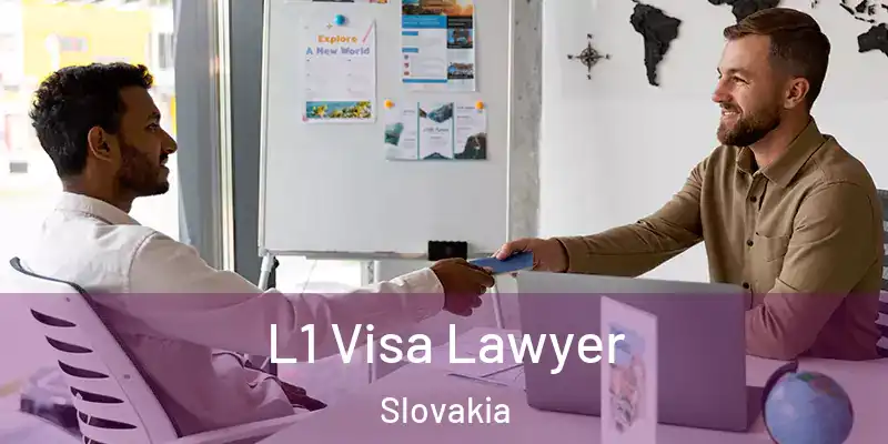  L1 Visa Lawyer Slovakia