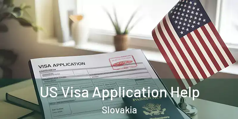  US Visa Application Help Slovakia