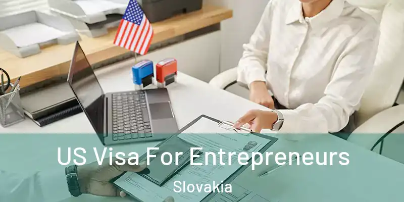  US Visa For Entrepreneurs Slovakia