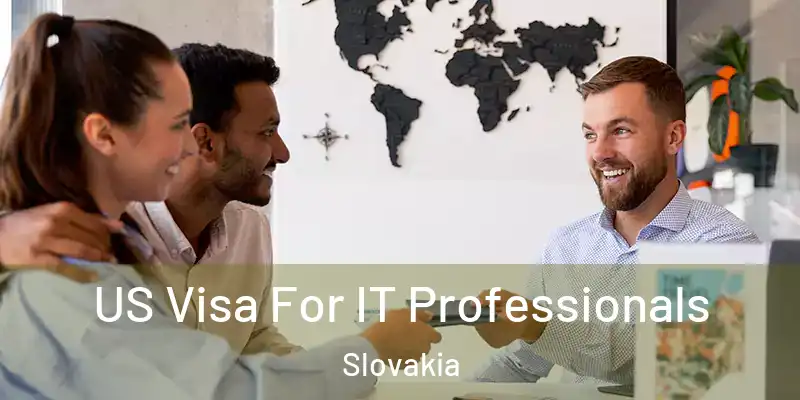  US Visa For IT Professionals Slovakia