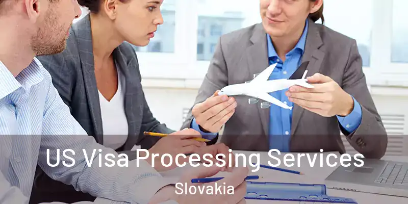  US Visa Processing Services Slovakia