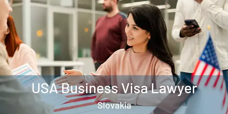  USA Business Visa Lawyer Slovakia